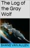 [Star Wolf Squadron 01] • The Log of the Gray Wolf